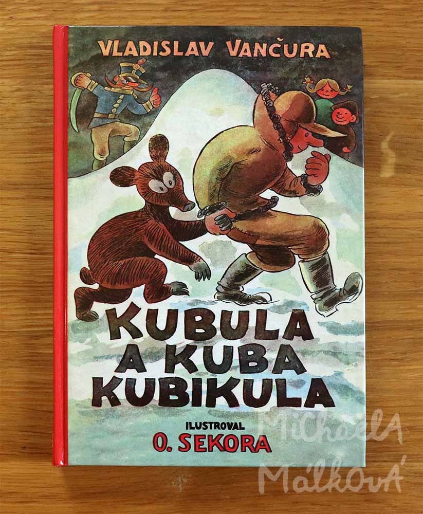 Kubula a Kuba Kubikula – Vladislav Vančura, il. – Ondřej Sekora