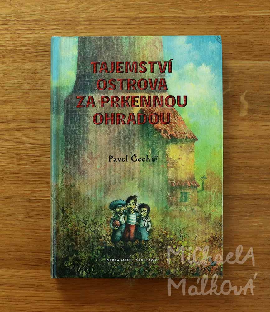 Tajemství ostrova za prkennou ohradou – Pavel Čech